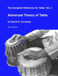 Title: Advanced Theory of Tabla, Author: David R Courtney