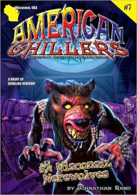 Title: Wisconsin Werewolves (American Chillers #7), Author: Johnathan Rand