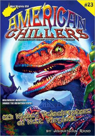 Wicked Velociraptors of West Virginia (American Chillers Series #23)