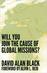 Title: Will You Join the Cause of Global Missions?, Author: David Alan Black