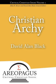Title: Christian Archy, Author: David Alan Black
