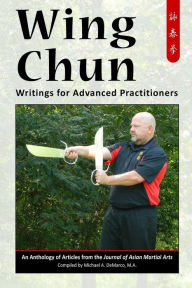 Title: Wing Chun: Writings for Advanced Practitioners, Author: Joyotpaul Chaudhuri