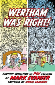 Wertham Was Right!: Another Collection of POV Columns