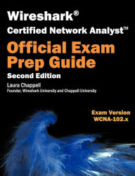 Title: Wireshark Certified Network Analyst Exam Prep Guide (Second Edition), Author: Laura Chappell