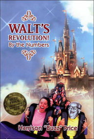 Walt's Revolution: By the Numbers