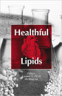 Healthful Lipids / Edition 1
