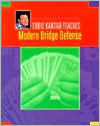Title: Eddie Kantar Teaches Modern Bridge Defense, Author: Eddie Kantar