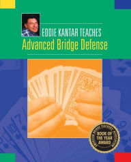 Title: Eddie Kantar Teaches Advanced Bridge Defense, Author: Eddie Kantar