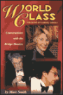 World Class: Conversations with the Bridge Masters