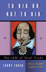 Title: To Bid or Not to Bid (Revised), Author: Larry Cohen
