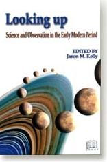 Looking Up: Science and Observation in the Early Modern Period