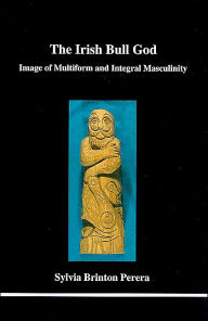 The Irish Bull God: Image of Multiform and Integral Masculinity