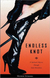 Endless Knot: A Spiritual Odyssey Through Sado-Masochism