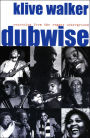 Dubwise: Reasoning from the reggae underground