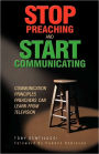Stop Preaching And Start Communicating