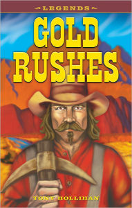 Title: Gold Rushes, Author: Tony Hollihan