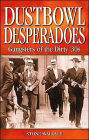 Dustbowl Desperados: Gangsters of the Dirty '30s
