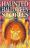 Haunted Halloween Stories: A Collection of Ghost Stories
