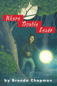 Title: Where Trouble Leads: A Jennifer Bannon Mystery, Author: Brenda Chapman