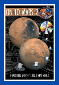 Title: On to Mars 2 Volume 2: Exploring and Settling a New World, Author: Dr. Frank Crossman