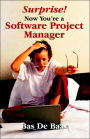 Surprise! Now You'Re A Software Project Manager