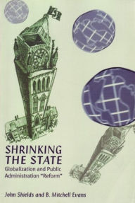 The Shrinking State: Globalization and Public Administration Reform