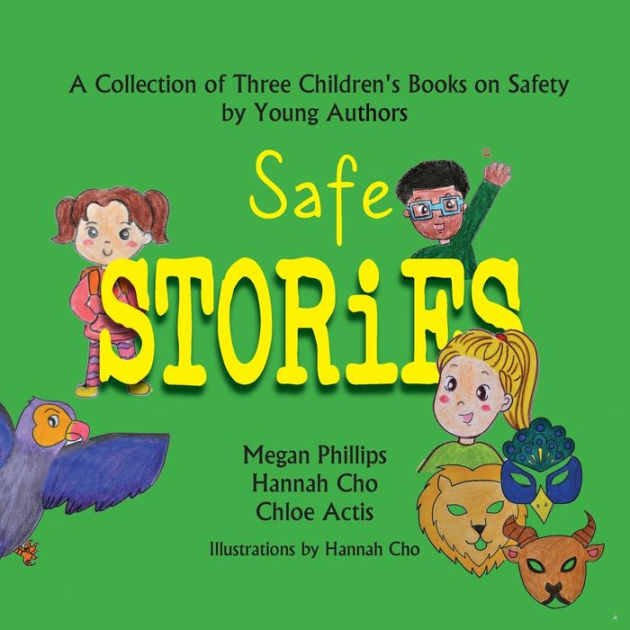 Safe Stories A Collection of Three Children's Books on Safety by Young