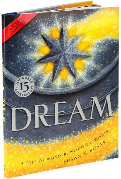 Dream: A Tale of Wonder, Wisdom and Wishes