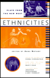 Title: Ethnicities: Plays from the New West, Author: Anne Nothof