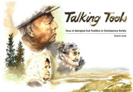 Title: Talking Tools: Faces of Aboriginal Oral Tradition in Contemporary Society, Author: Patrick Scott