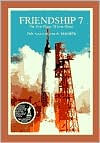 Title: Friendship 7: The First Flight of John Glenn: The NASA Mission Reports, Author: Robert Godwin