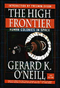 Title: The High Frontier: Human Colonies in Space: Apogee Books Space Series 12 / Edition 3, Author: Gerrard K. O'Neill
