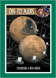On to Mars: Colonizing a New World