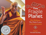 Title: This Fragile Planet: His Holiness the Dalai Lama on Environment, Author: The XIVth Dalai Lama Tenzin Gyatso