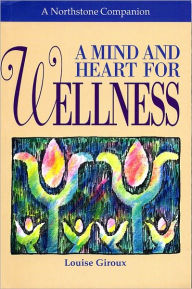 A Mind And Heart For Wellness