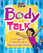 Body Talk: The Straight Facts on Fitness, Nutrition, and Feeling Great about Yourself! (Girl Zone Series)