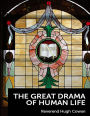 The Great Drama of Human Life
