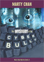 The Mystery of the Cyber Bully (Marty Chan Series #4)