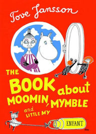Title: The Book About Moomin, Mymble and Little My, Author: Tove Jansson