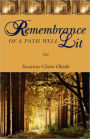 Remembrance Of A Path Well Lit