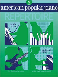 Title: American Popular Piano - Repertoire: Level Three - Repertoire, Author: Christopher Norton