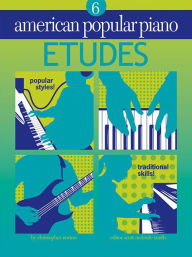American Popular Piano: Etudes Level 6