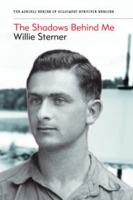 Title: The Shadows Behind Me, Author: Willie Sterner