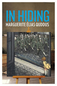 Title: In Hiding, Author: Marguerite Élias Quddus