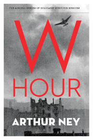 Title: W Hour, Author: Arthur Ney