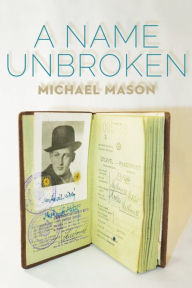 Title: A Name Unbroken, Author: Michael Mason