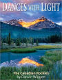 Dances with Light: The Canadian Rockies