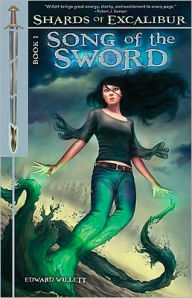 Song of the Sword: Book 1 of the Shards of Excalibur