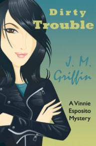 Dirty Trouble (Book 2 Esposito series)