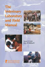 Veterinary Laboratory and Field Manual: A Guide for Veterinary Laboratory Technicians and Animal Health Advisors